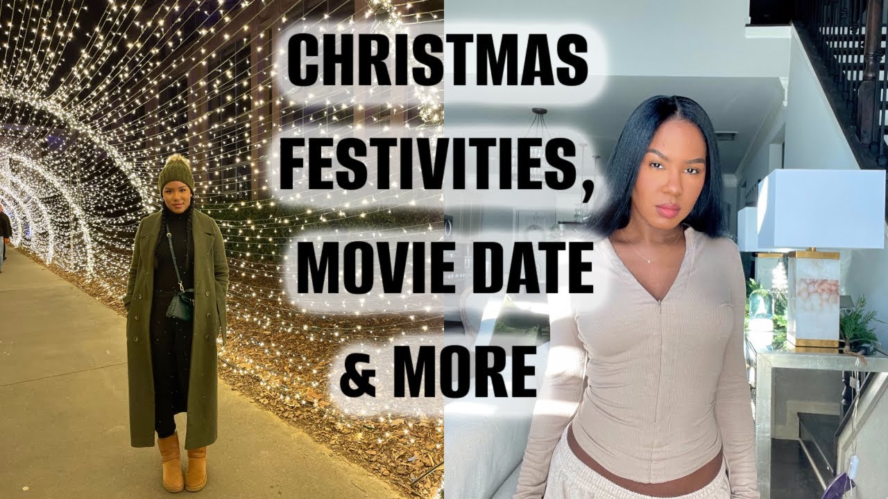 Christmas Festivities, Movie Date, & More