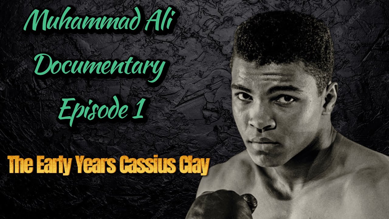 Early Years Cassius Clay 1956 - 1963 Muhammad Ali The Complete Documentary Episode 1