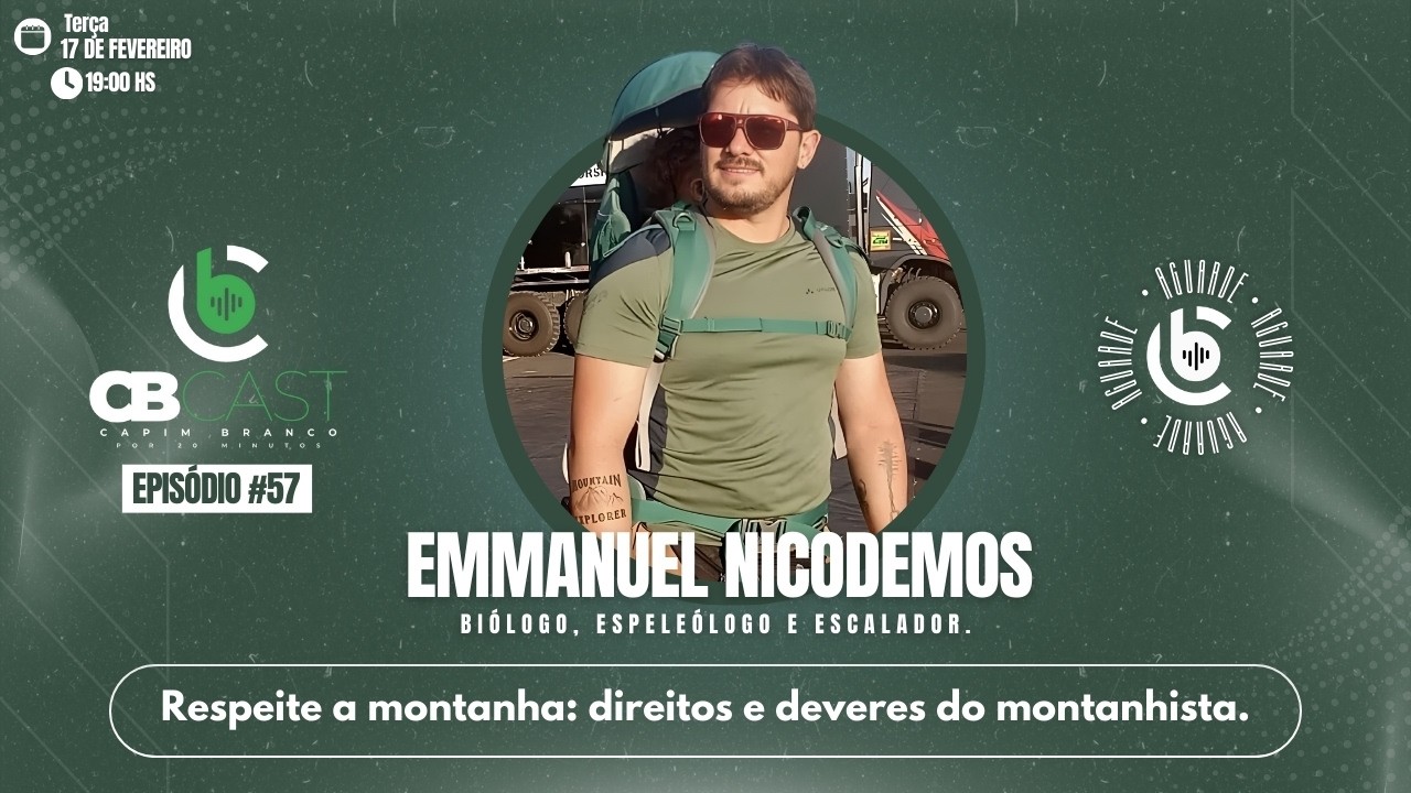 #57 - Emmanuel Nicodemos: Respeite a montanha: direitos e deveres do montanhista.
