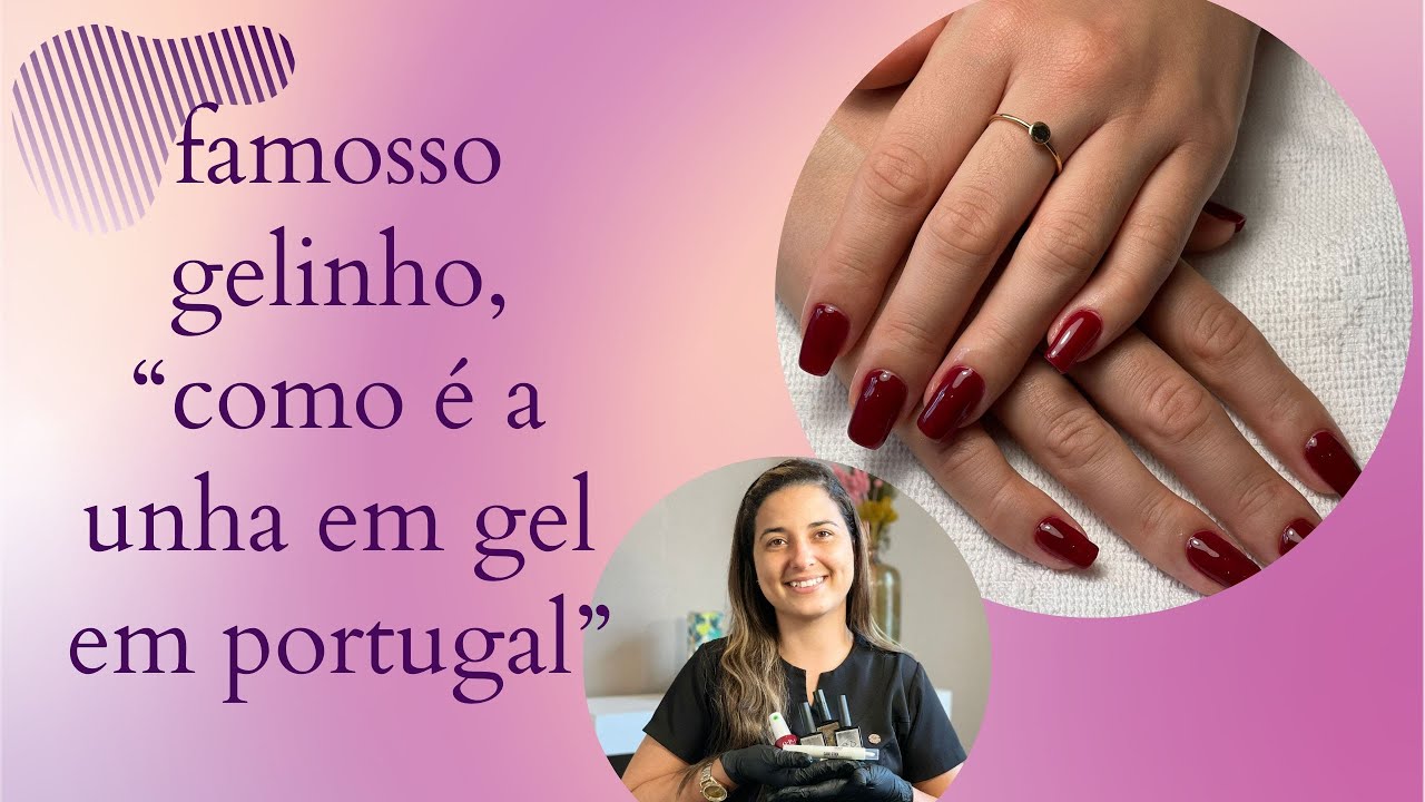 COMO É A UNHA EM GEL EM PORTUGAL? O QUE É GELINHO?