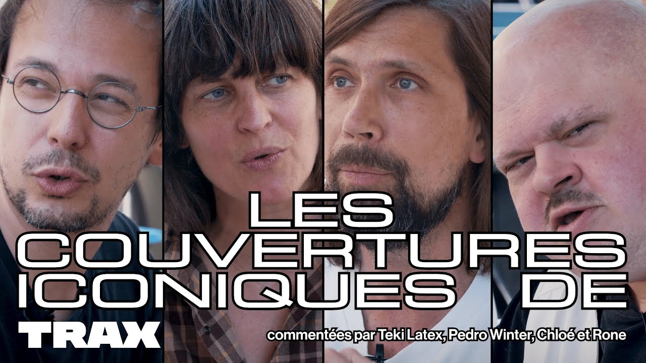 Pedro Winter, Chloé, Rone & Teki Latex réagissent aux couvertures iconiques de Trax I Trax Magazine