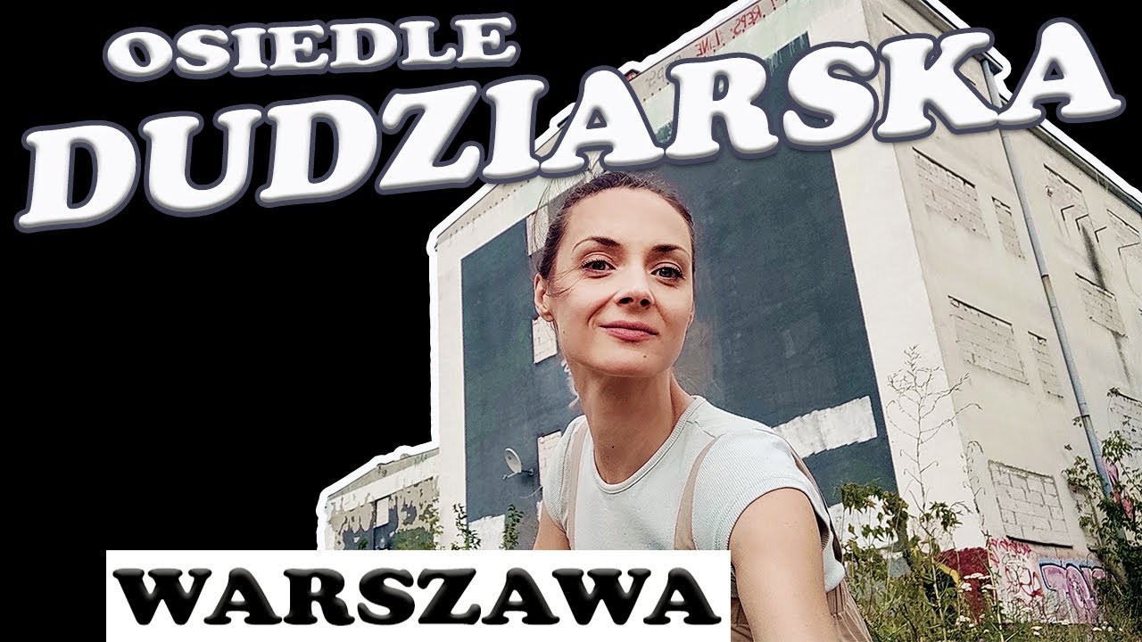 OSIEDLE DUDZIARSKA. Nieudany eksperyment społeczny w Warszawie