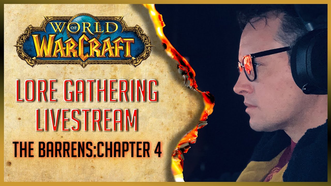 World of Warcraft: Lore Gathering live/Barrens-Chapter 4