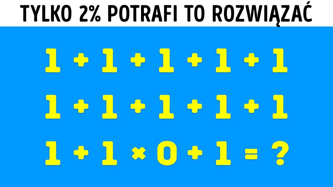 9 zagadek matematycznych, kt&oacute;re zabiją klina nawet najmądrzejszym