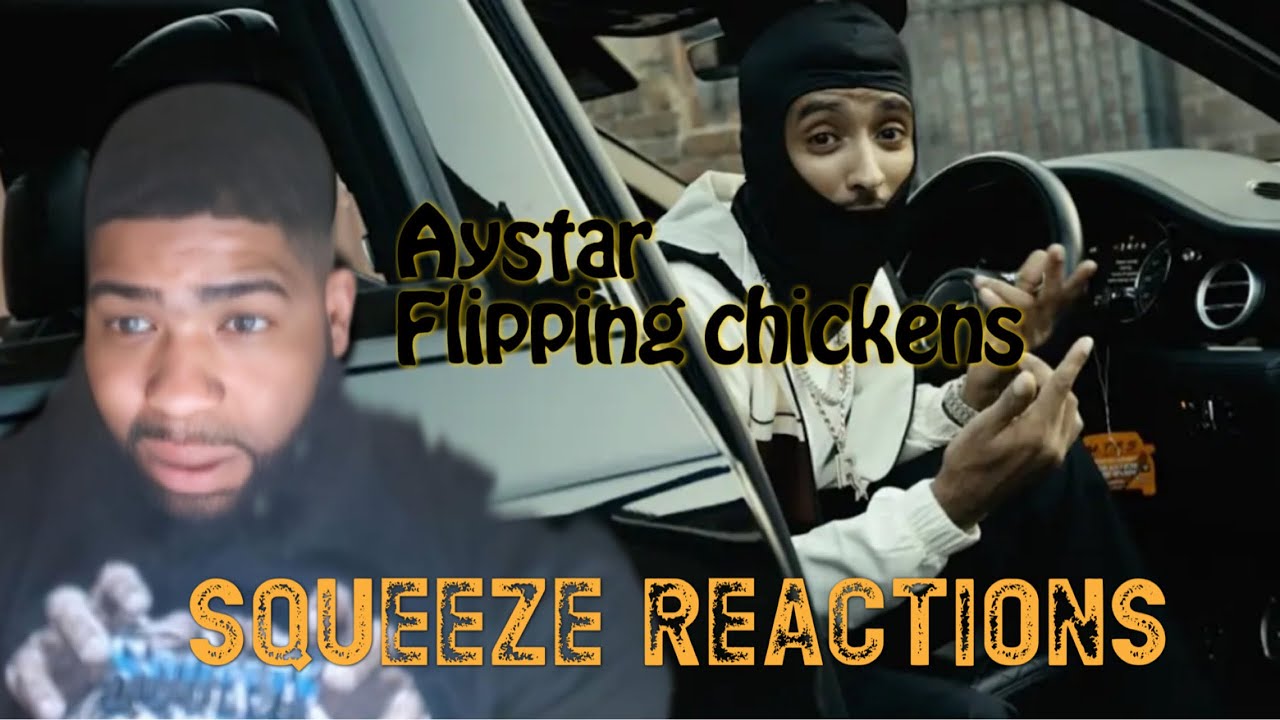 Aystar - Flippin Chickens [Music Video] | GRM Daily|Squeeze Reactions