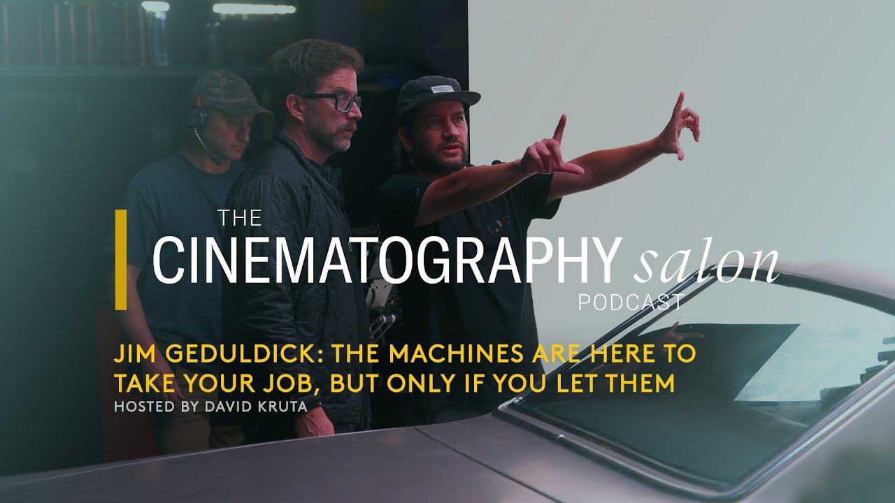 Jim Geduldick: The Machines Are Here to Take Your Job, But Only if You Let Them #cinematography #ai