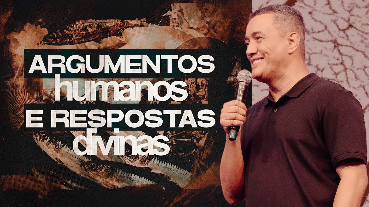 ARGUMENTOS HUMANOS E RESPOSTAS DIVINAS - PR. DANIEL SANTANA | DOMINGO 9H I LAGOINHA MATRIZ