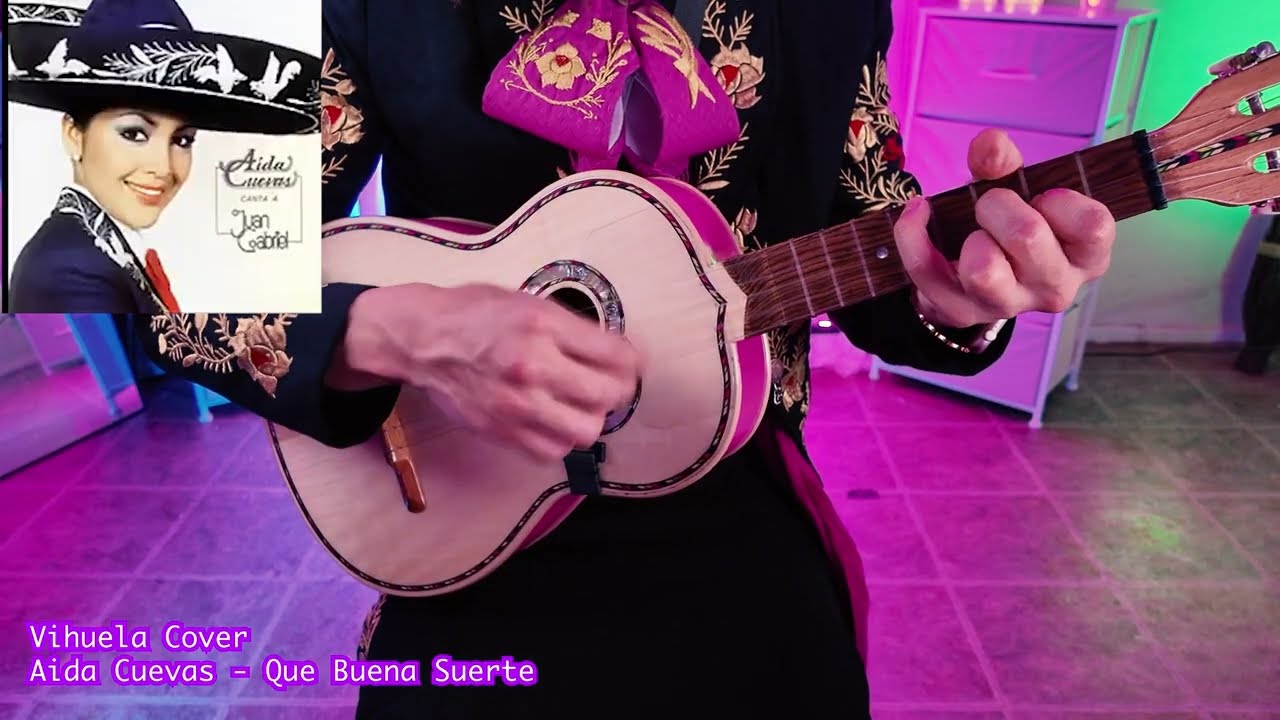 Aida Cuevas - Que Buena Suerte (Vihuela Cover)
