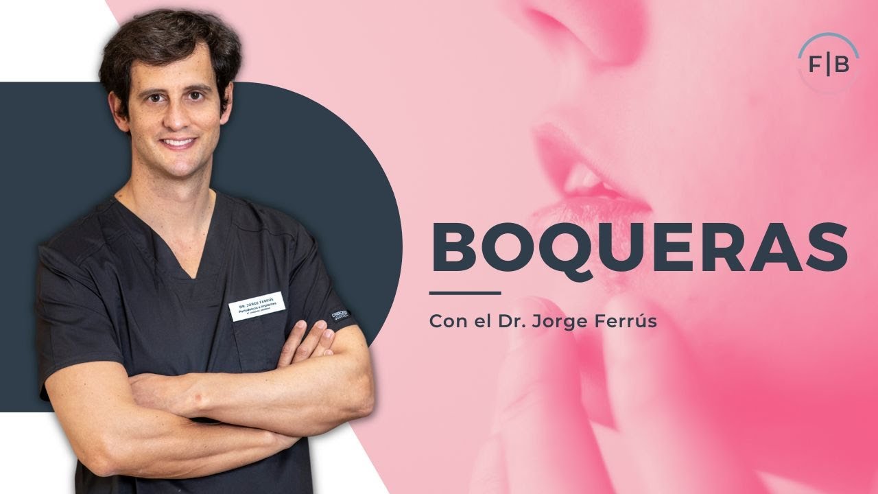 👉¿Qué son las BOQUERAS? Heridas en el labio