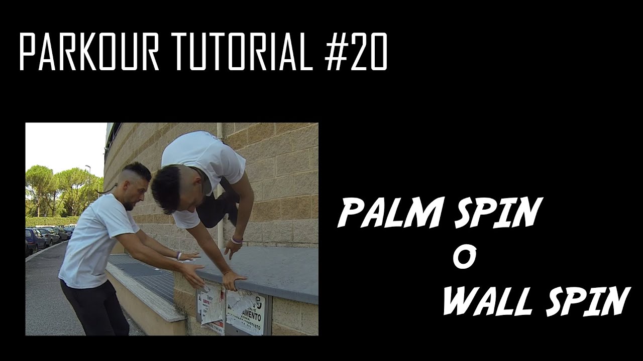 PARKOUR TUTORIAL #20 -  PALM SPIN o WALL SPIN