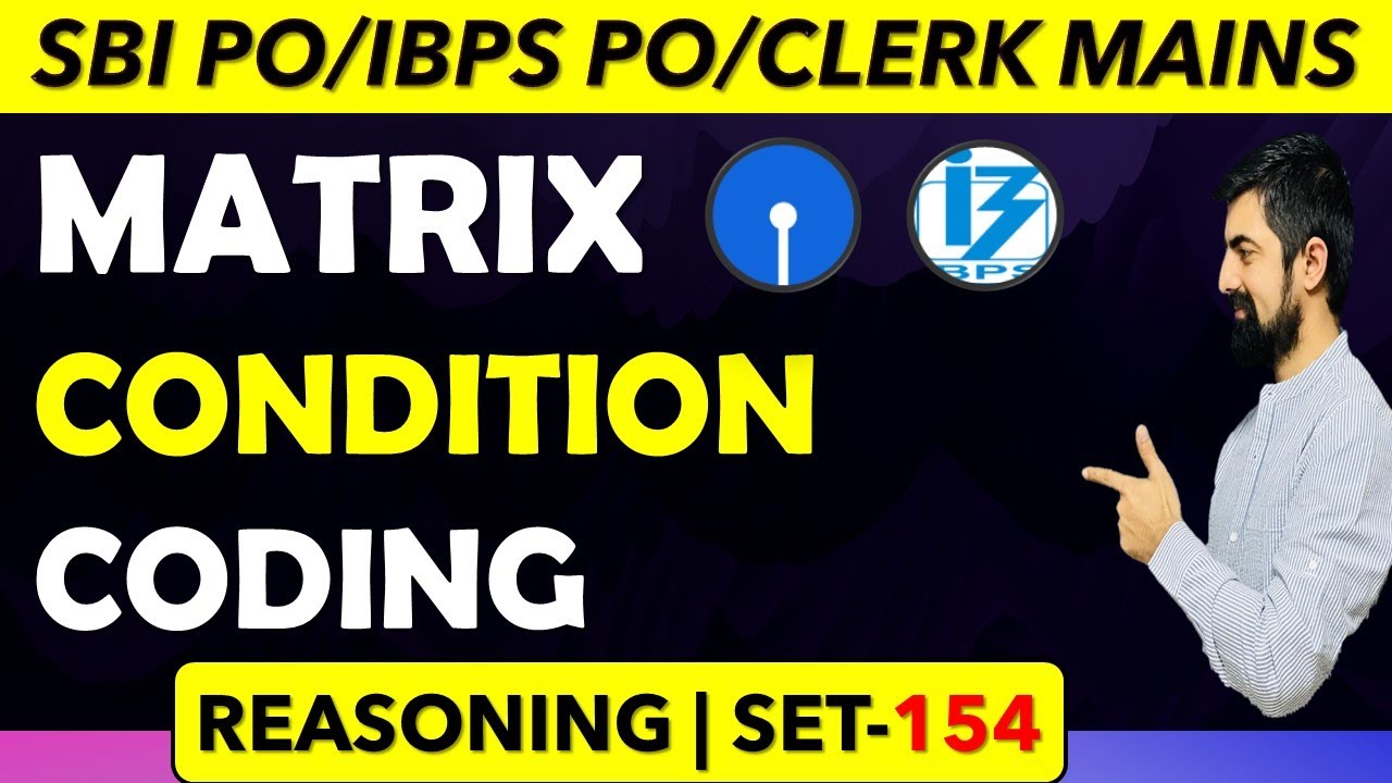 💥💥MATRIX CONDITION CODING || Session - 154 || SBI PO/IBPS PO/CLERK MAINS 2021