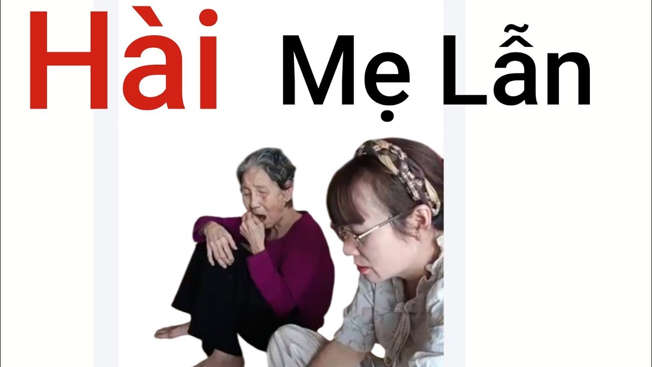 Mẹ lẫn buồn cười hơn xuân hinh