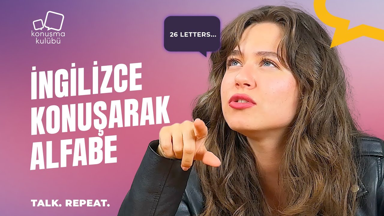 İngilizce Konuşarak Alfabe | Talk. Repeat. | A1-A2 | Konuşma Kulübü #english #alphabet