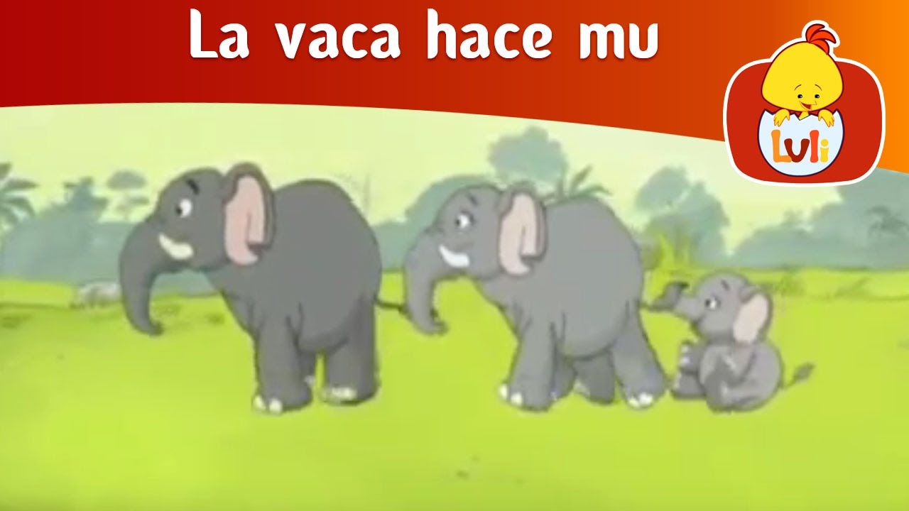 La vaca hace mu - El elefante -  Luli TV