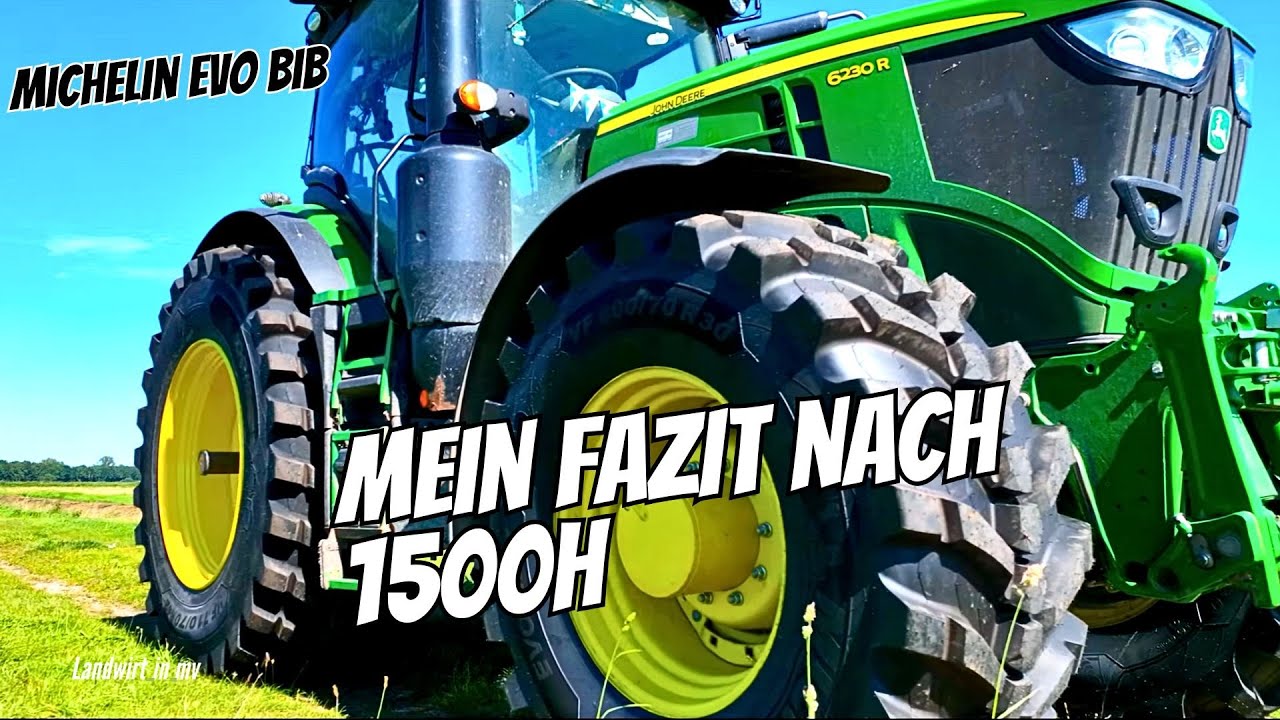 Michelin EVO BIB mein Fazit nach 1500h auf dem John Deere 6230R