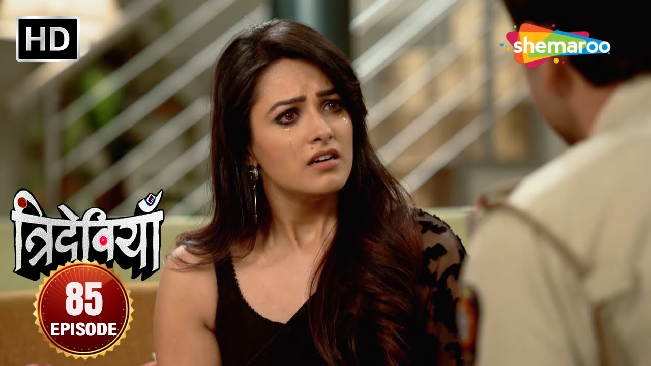 आखिर मोहिनी का मकसद क्या है? - Trideviyaan (HD) - Full Episode 85 - Aishwarya Sakhuja, Samaira Rao
