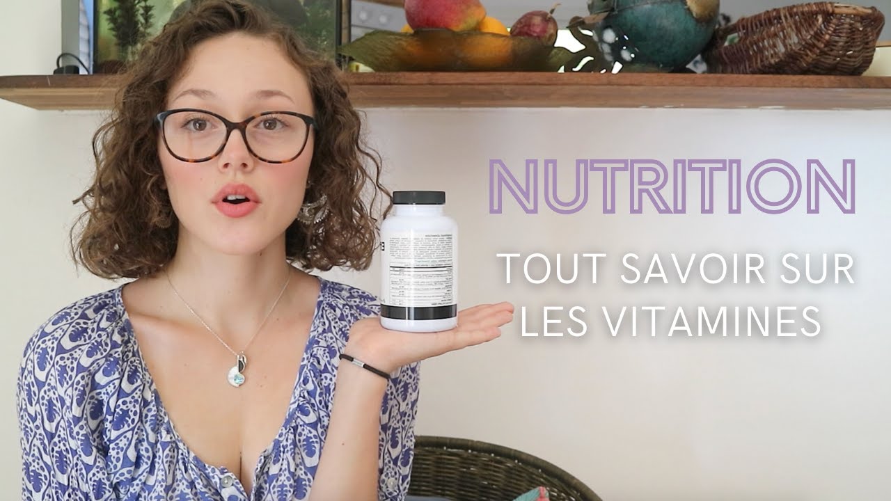 NUTRITION : Tout savoir sur les vitamines
