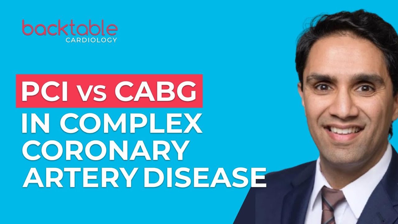 Treating Complex Coronary Artery Disease: PCI vs CABG