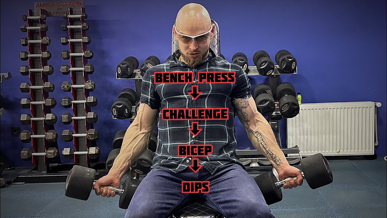 BENCH PRESS | DIPS | BICEPS | CHALLENGE