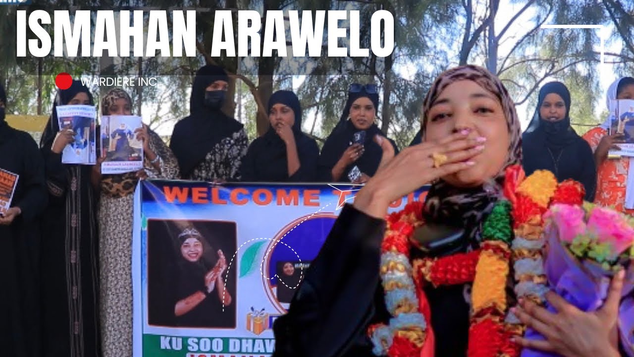 Abwaanad ismahan Araweelo oo siwayn loogu soo dhaweyey magaalada jigjiga