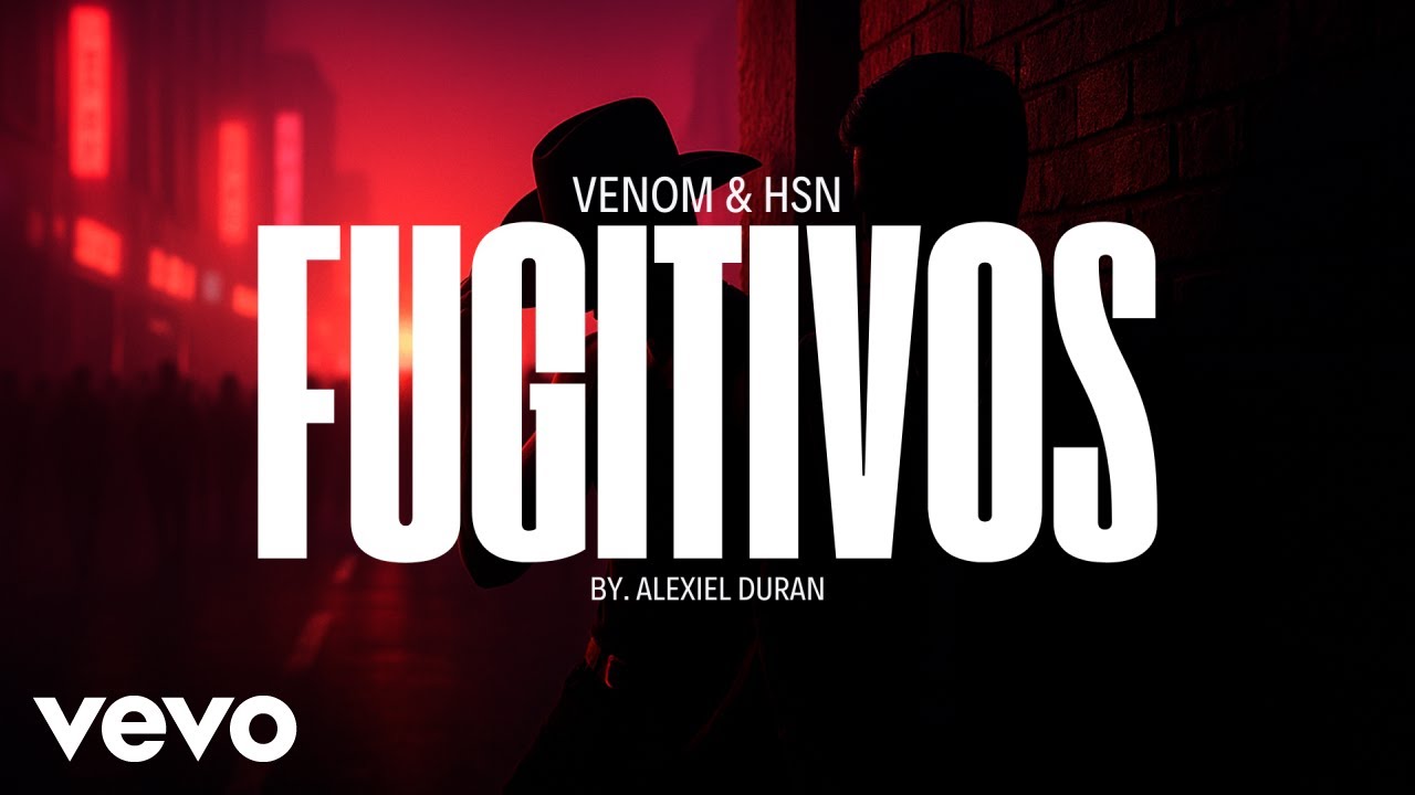 Venom & Hsn - Fugitivos