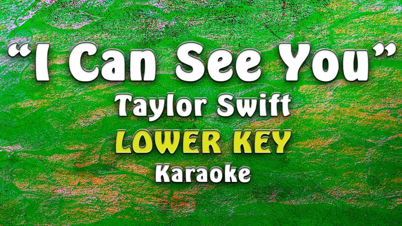 Taylor Swift - I Can See You (Lower Key)