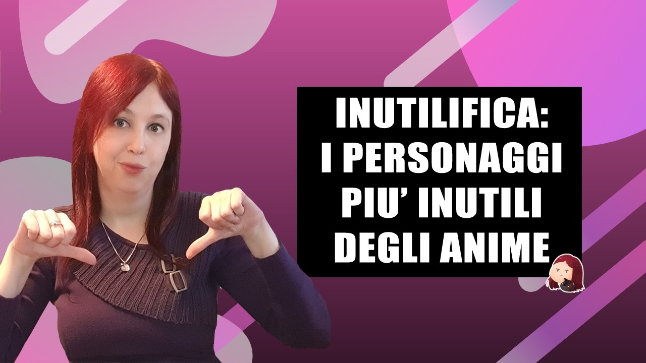 Inutilifica - I personaggi più inutili degli anime 👿