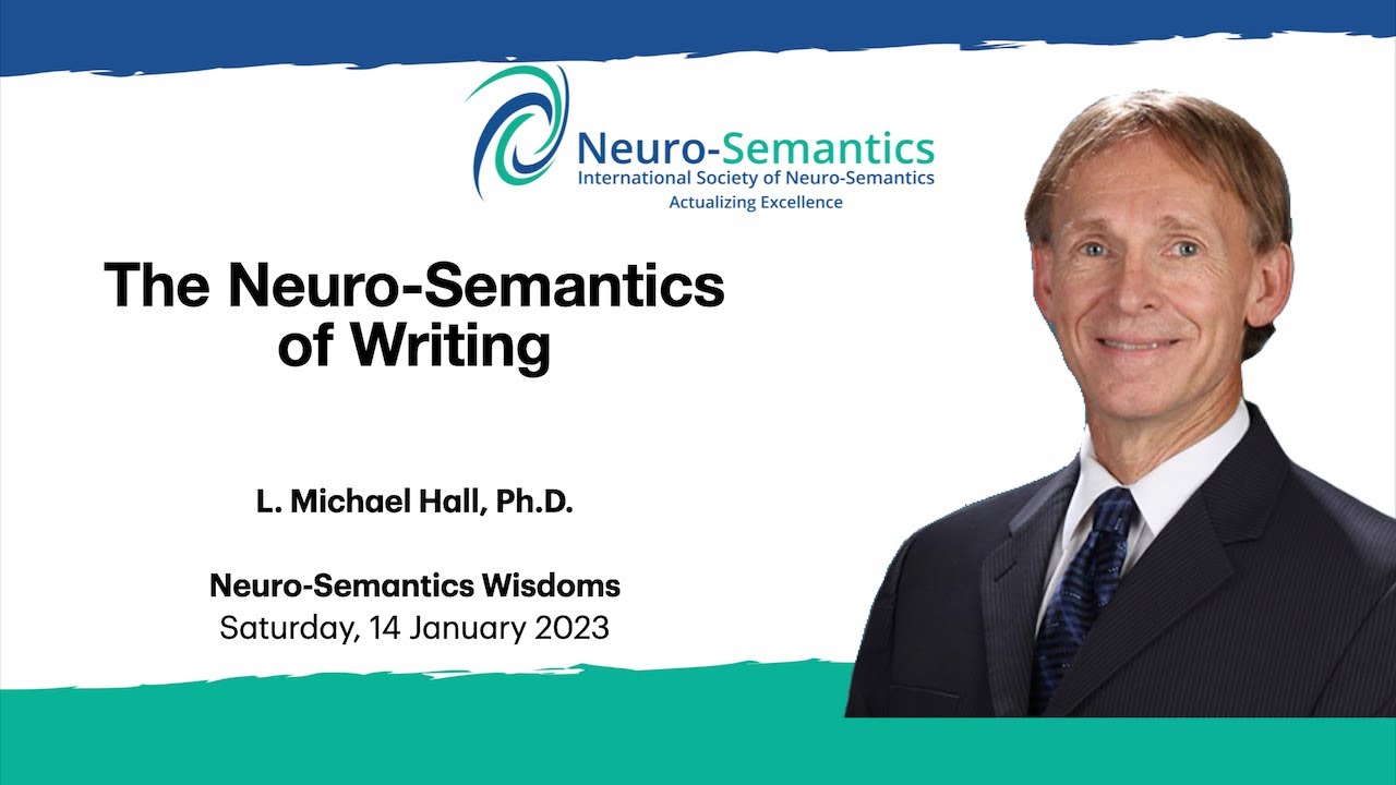The Neuro Semantics of Writing | L Michael Hall PhD