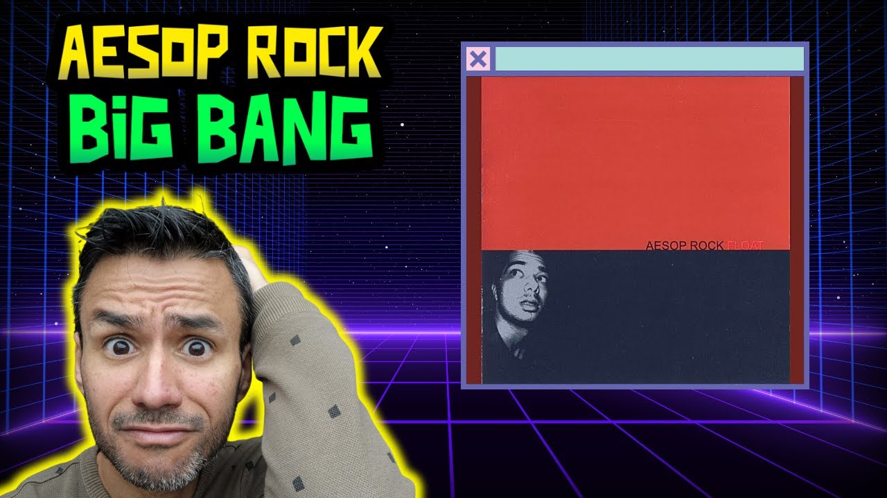 Aesop Rock - Big Bang (REACTION/ANALYSIS) PURE LYRICISM!!