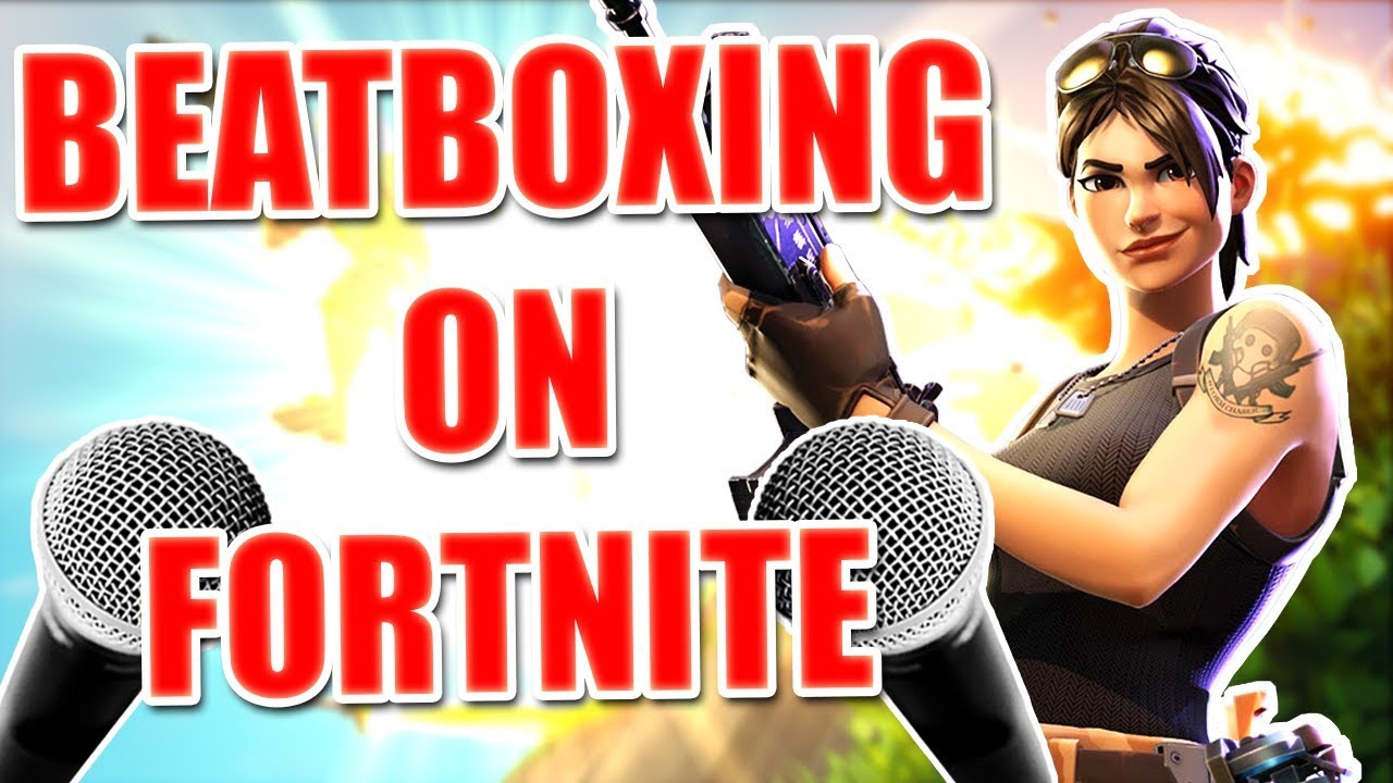 WHEN A BEATBOXER PLAYS FORTNITE