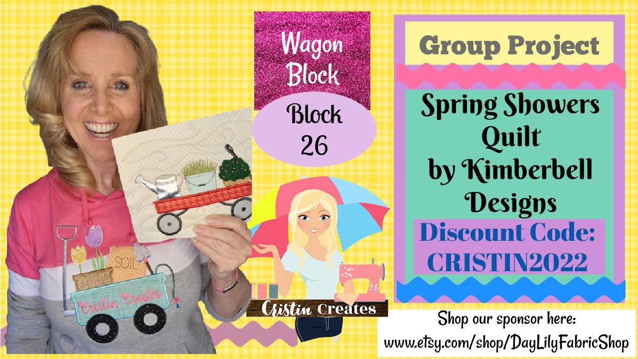 Kimberbell Spring Showers Quilt  - Block 26 -Wagon - Group Quilt-Along
