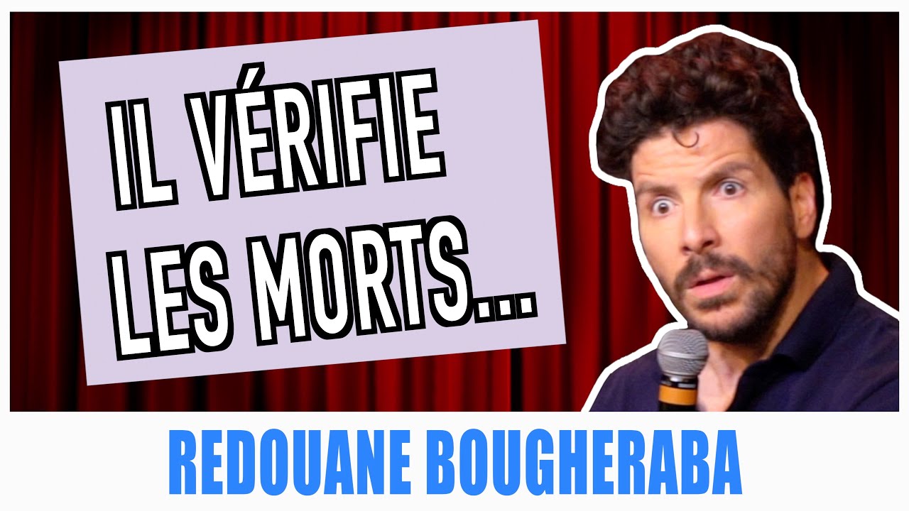 IL VÉRIFIE LES MORTS... - REDOUANE BOUGHERABA