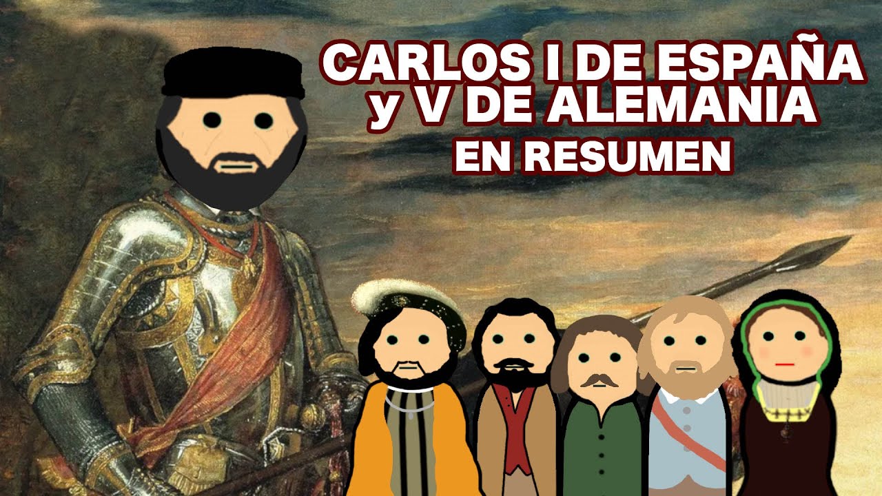 Carlos I de Espa&ntilde;a y V de Alemania, en Resumen