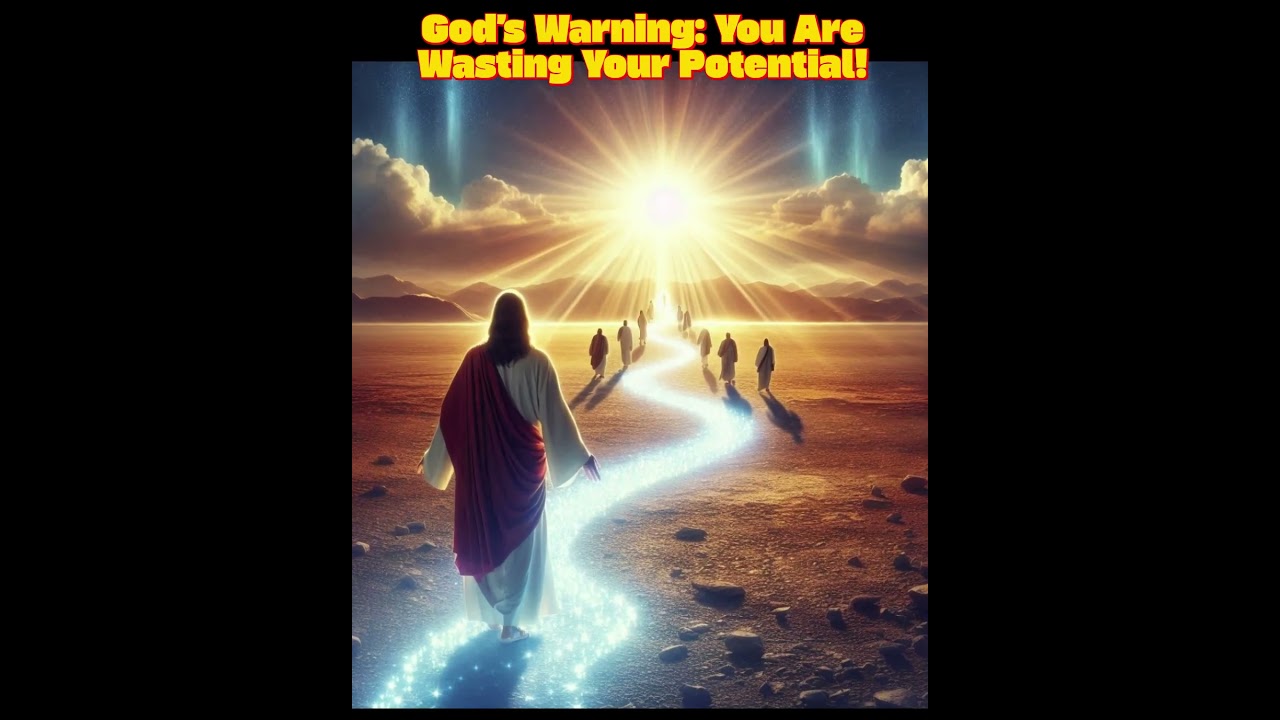 God&rsquo;s Warning  You Are Wasting Your Potential!  #godsmessage #love #faithhabits