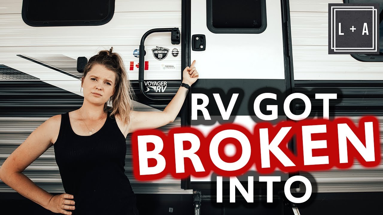 Our NEW RV Got BROKEN INTO - RV Life Storytime!