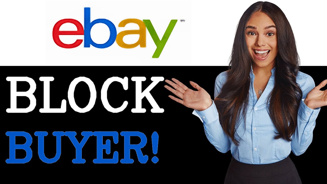 How To Block A Buyer On Ebay (2025)