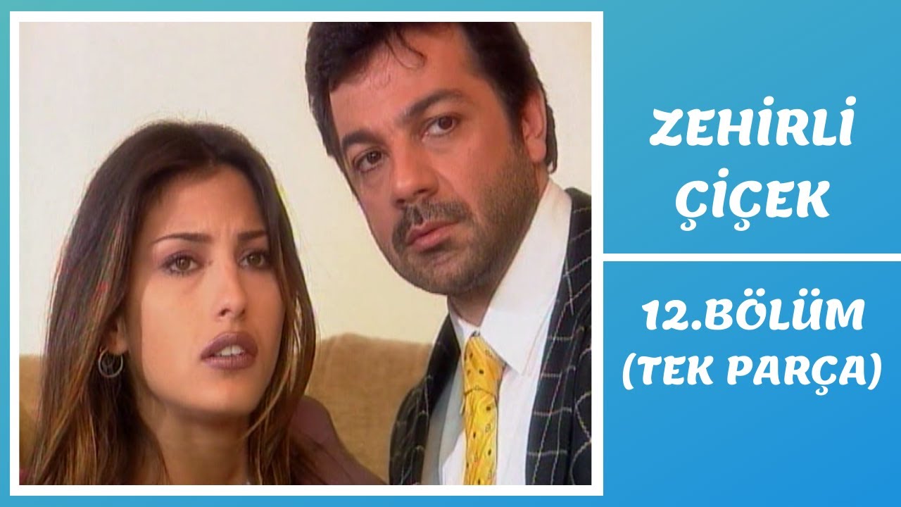 Zehirli Çiçek | 12. Bölüm