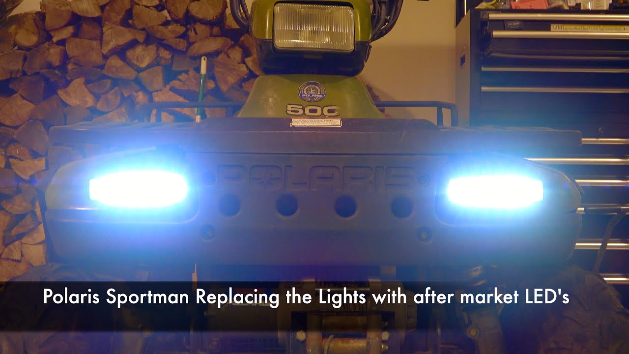 Polaris Sportsman. Replacing the head lights with after market LED's.