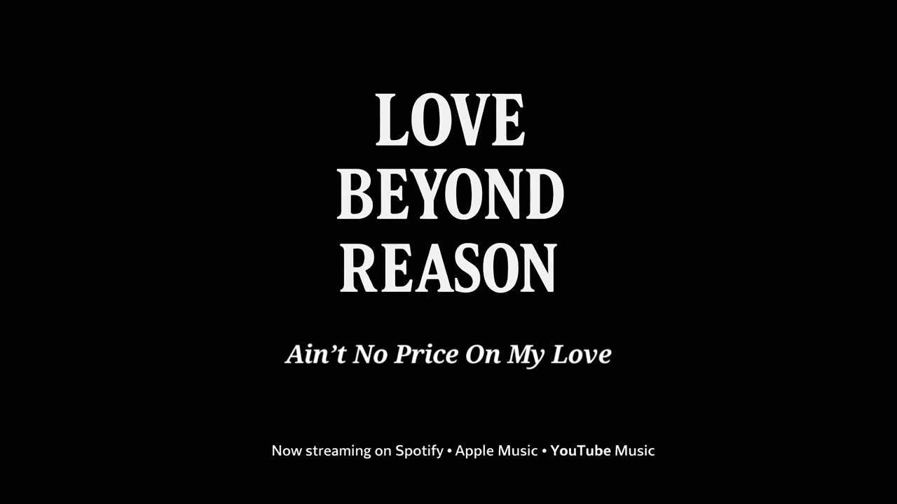 Ain't No Price On My Love - Love Beyond Reason