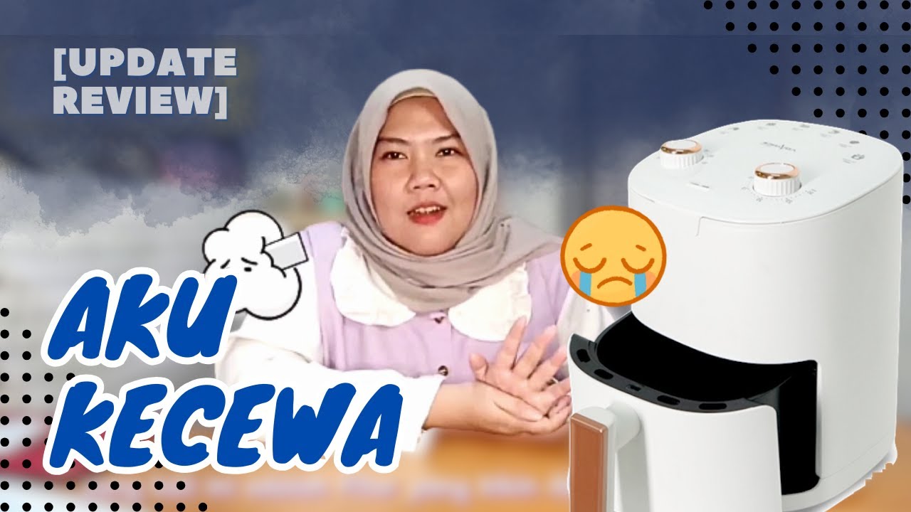 [UPDATE REVIEW] 35A AIR FRYER by ADVANCE | 1.5 tahun pemakaian | Air fryer anak kos