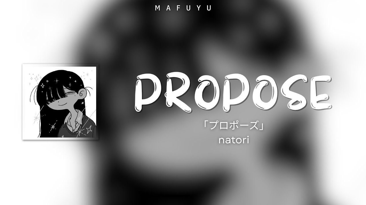 natori『Propose』KAN/ROM/ENG Lyrics