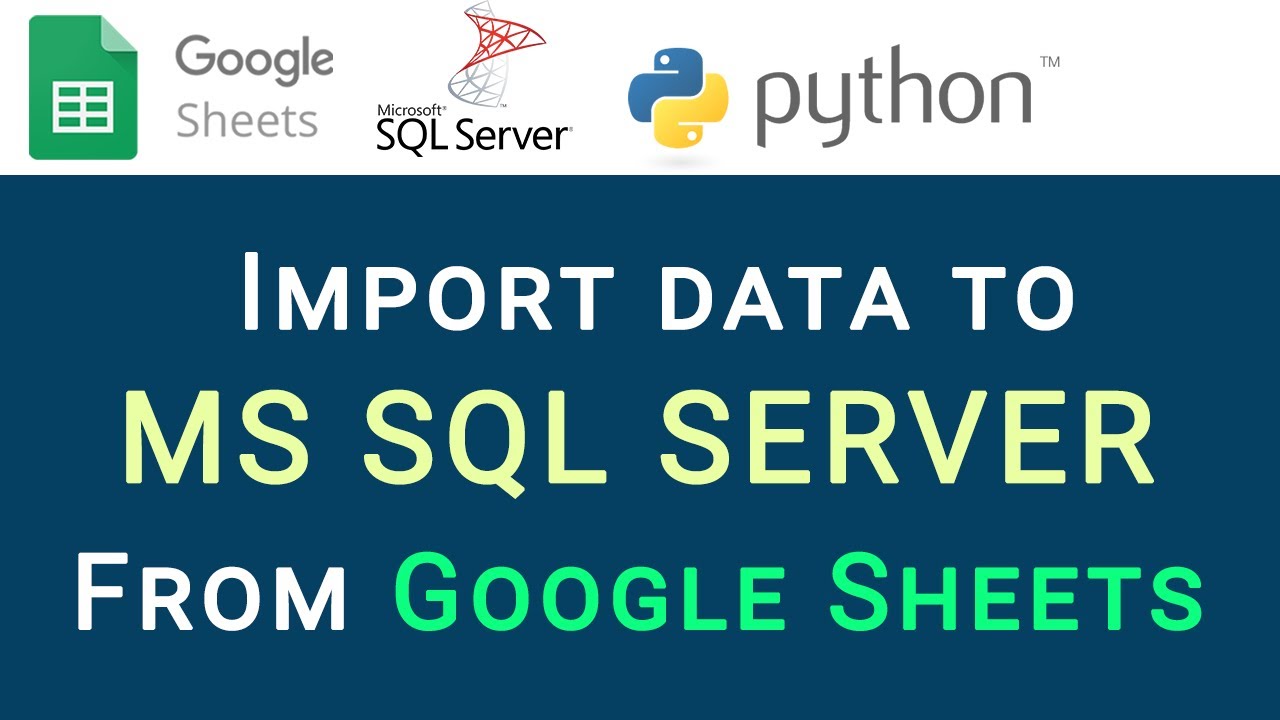 Импорт данных на SQL Server из Google Таблиц с помощью Python