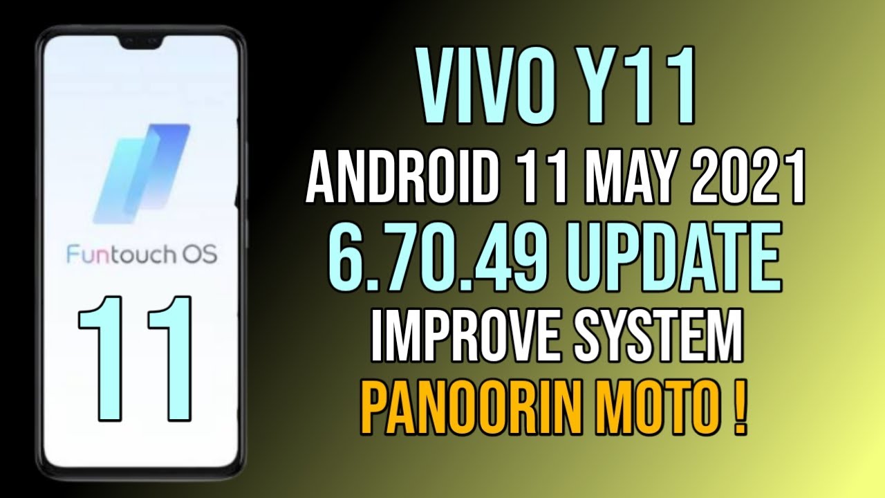 Vivo Y11 - Android 11 May 2021 Update 6.70.49 | Vivo Y11 Android 11 Update + Tips