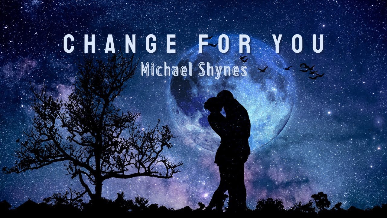 Michael Shynes - Change For You | Presented by DJ Hobbymusiker 🎧