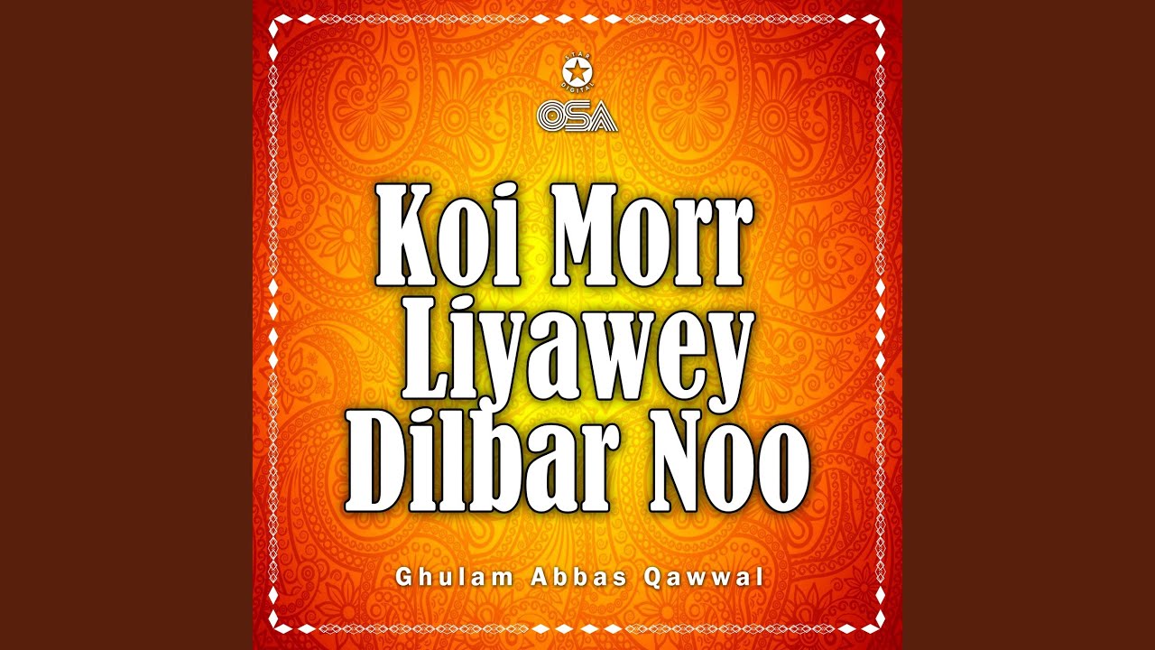 Koi Morr Liyawey Dilbar Noo