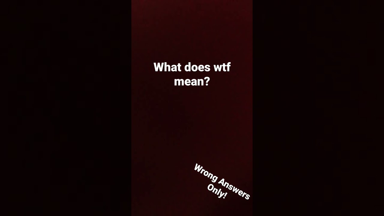 what does wtf mean?