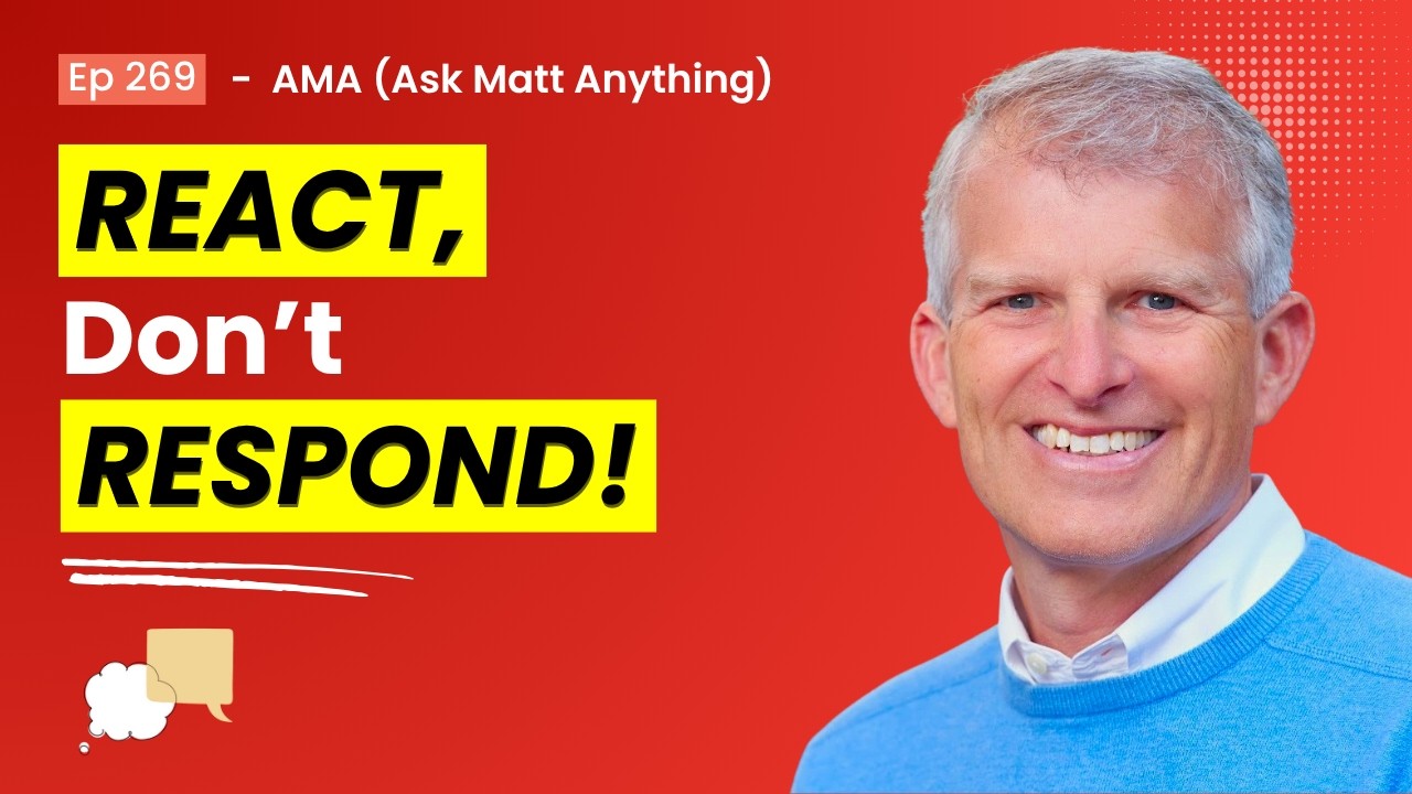 Ask Matt Anything: Bring Clarity to Complicated Conversations