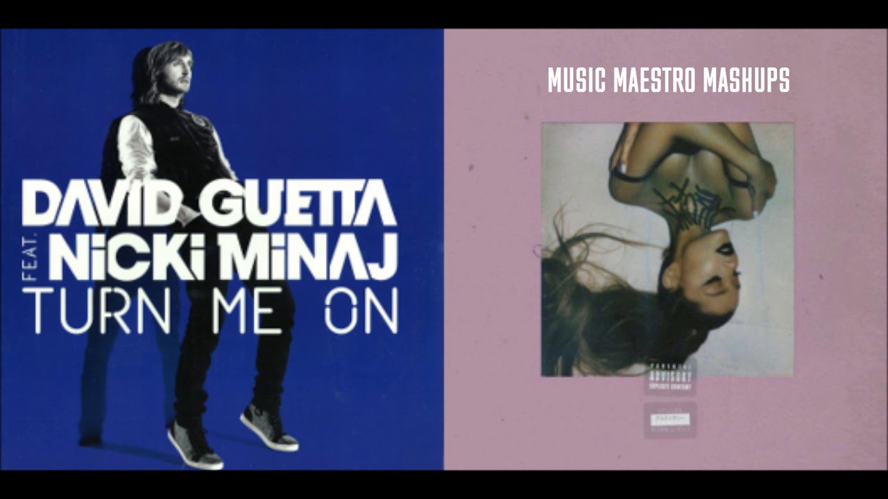 Bad Idea/Turn Me On [Mashup] - Ariana Grande, Nicki Minaj & David Guetta