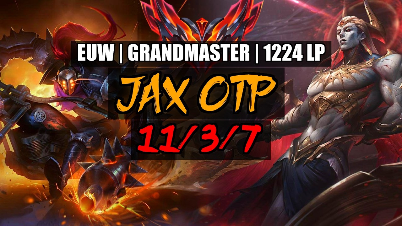 Jax OTP vs Zaahen Top 11/3/7 | EUW Grandmaster 1224LP