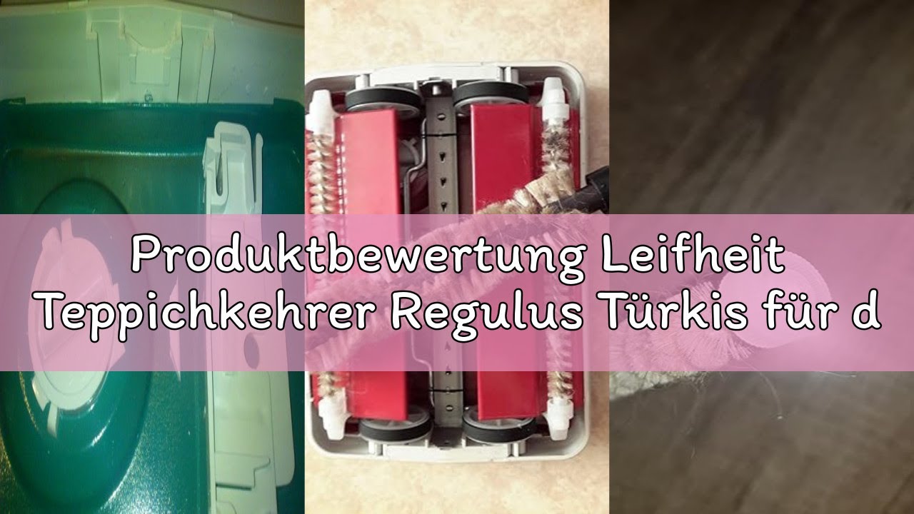 Produktbewertung Leifheit Teppichkehrer Regulus Türkis für die schnelle Reinigung, Teppichreinigung